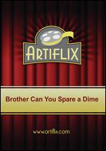 Brother, Can You Spare a Dime? - Philippe Mora