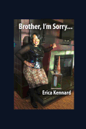 Brother, I'm Sorry