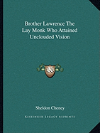 Brother Lawrence The Lay Monk Who Attained Unclouded Vision