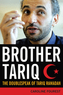 Brother Tariq: The Doublespeak of Tariq Ramadan (Large Print 16pt)