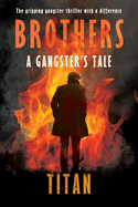 Brothers: A Gangster's Tale