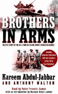 Brothers in Arms - Abdul-Jabbar, Kareem, and Walton, Anthony, and James, Peter Francis (Read by)