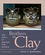Brothers in Clay: The Story of Georgia Folk Pottery