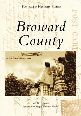 Broward County - Bramson, Seth H, and Sharief, Mayor Barbara (Foreword by)