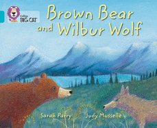 Brown Bear and Wilbur Wolf: Band 07/Turquoise