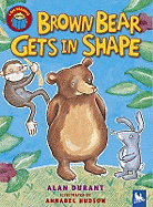 Brown Bear Gets in Shape