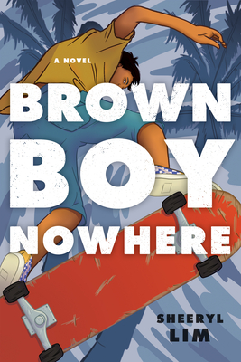 Brown Boy Nowhere - Lim, Sheeryl
