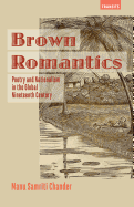 Brown Romantics: Poetry and Nationalism in the Global Nineteenth Century