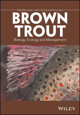 Brown Trout: Biology, Ecology and Management - Lobn-Cervi, Javier (Editor), and Sanz, Nuria (Editor)