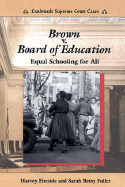 Brown V. Board of Education: Equal Schooling for All