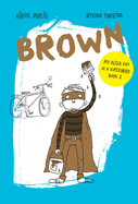 Brown: Volume 1