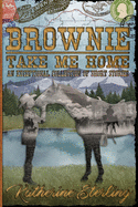 Brownie Take Me Home: An Exceptional Collection of Short Stories