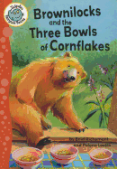 Brownilocks and the Three Bowls of Cornflakes
