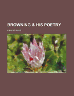 Browning & His Poetry