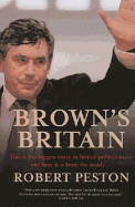Brown's Britain: How Gordon Runs the Show