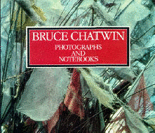 Bruce Chatwin : photographs and notebooks