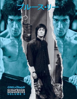Bruce Lee Enter the Dragon Scrapbook Sequences Vol 5 - Baker, Rick (Compiled by)