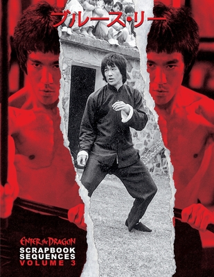 Bruce Lee ETD Scrapbook sequences Vol 3 - Baker (Compiled by), and Hollingsworth, Timothy (Designer)