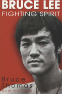 Bruce Lee: Fighting Spirit - Thomas, Bruce