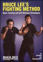 Bruce Lee's Fighting Method: Basic Training and Self Defense Techniques - 