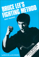 Bruce Lee's Fighting Method: Basic Training v. 2 - Lee, Bruce, and Uyehara, Mitoshi