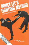 Bruce Lee's Fighting Method: Self-Defense Techniques - Lee, Bruce