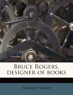 Bruce Rogers, Designer of Books