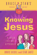 Bruce & Stan's Pocket Guide to Knowing Jesus