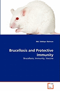 Brucellosis and Protective Immunity - Rahman, MD Siddiqur