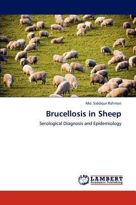 Brucellosis in Sheep - Rahman, Siddiqur, MD