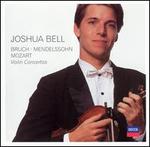 Bruch, Mendelssohn, Mozart: Violin Concertos - Joshua Bell