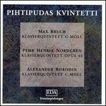 Bruch, Nordgren, Borodin: Piano Quintets