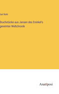 Bruchstcke aus Jansen des Eninkel's gereimter Weltchronik