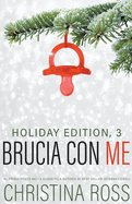 Brucia con Me: Holiday Edition, 3