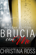 Brucia con Me, Holiday Edition