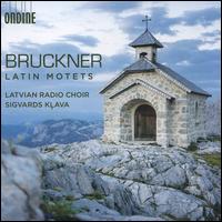 Bruckner: Latin Motets - Janis Kur?evs (tenor); Kristine Adamaite (organ); Latvian Radio Choir (choir, chorus)