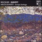 Bruckner: Quintet - Enrique Santiago (viola); Melos Quartett Stuttgart
