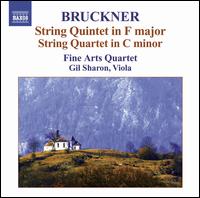 Bruckner: String Quintet in F major; String Quartet in C minor - Fine Arts Quartet; Gil Sharon (viola)