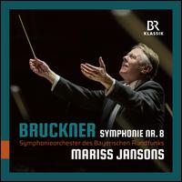 Bruckner: Symphonie Nr. 8 - Vera Baur (lektorat); Bavarian Radio Symphony Orchestra; Mariss Jansons (conductor)