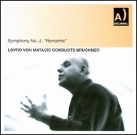 Bruckner: Symphony No. 4 "Romantic" - RAI Symphony Orchestra, Milan; Lovro von Matacic (conductor)