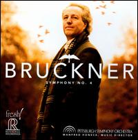 Bruckner: Symphony No. 4 - Pittsburgh Symphony Orchestra; Manfred Honeck (conductor)