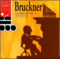 Bruckner: Symphony No. 6 - South German Philharmonic; Cesare Cantieri (conductor)