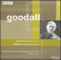 Bruckner: Symphony No. 7; Wagner: Meistersinger Prelude - Reginald Goodall (conductor)