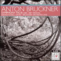 Bruckner: Symphony No. 8 - Bruckner Orchester Linz; Dennis Russell Davies (conductor)