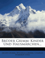 Bruder Grimm: Kinder Und Hausmarchen...