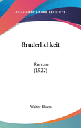 Bruderlichkeit: Roman (1922)