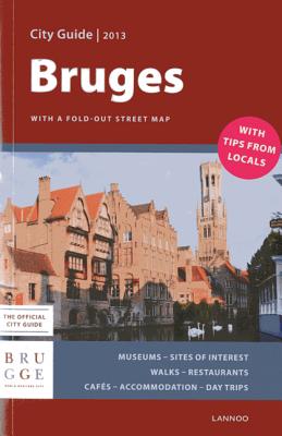 Bruges City Guide - Allegaert, Sophie, and Darge, Pierre, and De Keyzer, Laurens