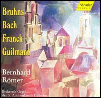 Bruhns, Bach, Franck, Guilmant - Bernhard Rmer (organ)