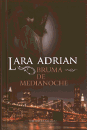 Bruma de Medianoche - A01, and Adrian, Lara