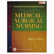 Brunner and Suddarth's Textbook of Medical-surgical Nursing: Study Guide